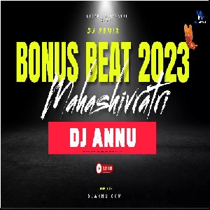 Maha Shivratri Remix Bonus Beat 2023 - Dj Annu